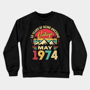 50 Years Old Vintage Legends Born May 1974 50th Birthday Crewneck Sweatshirt